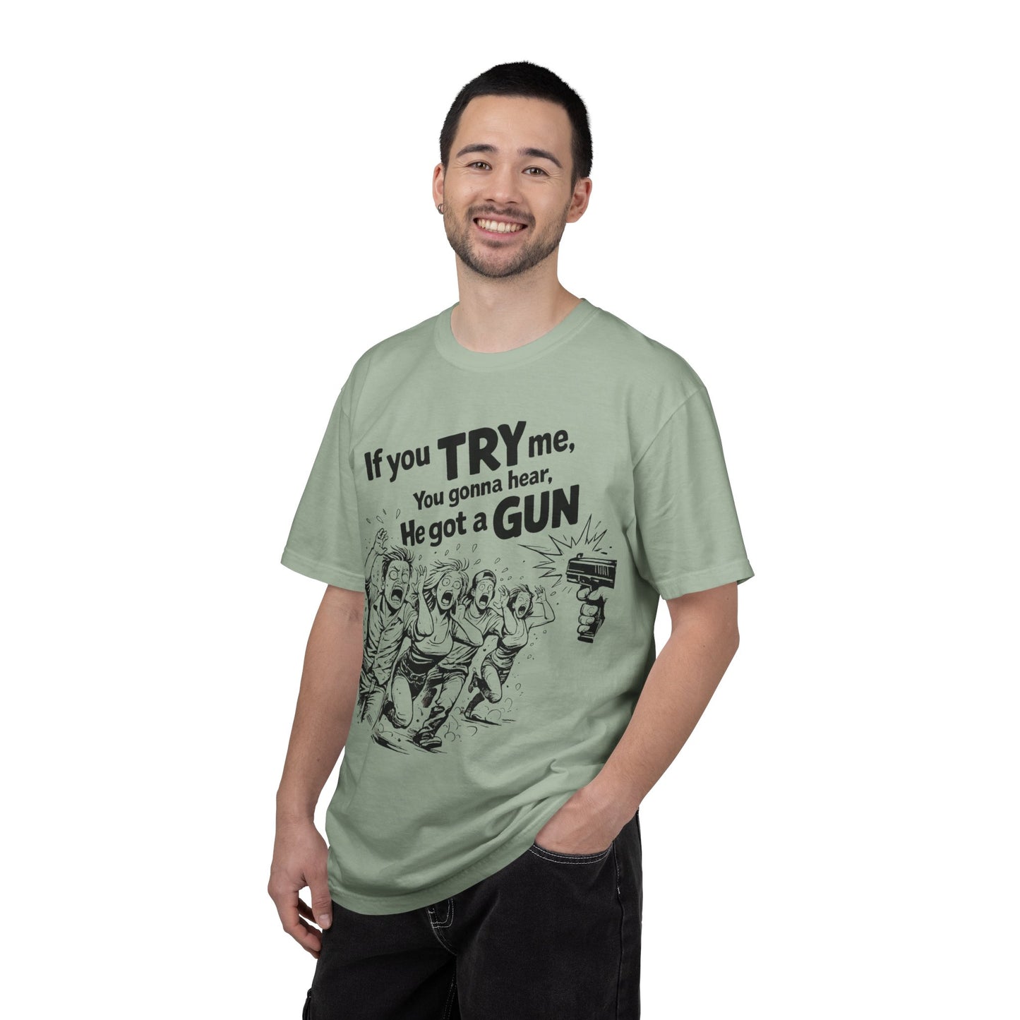 Graphic T-Shirt — "If You TRY Me You Gonna Hear He Got a GUN" Vintage Streetwear