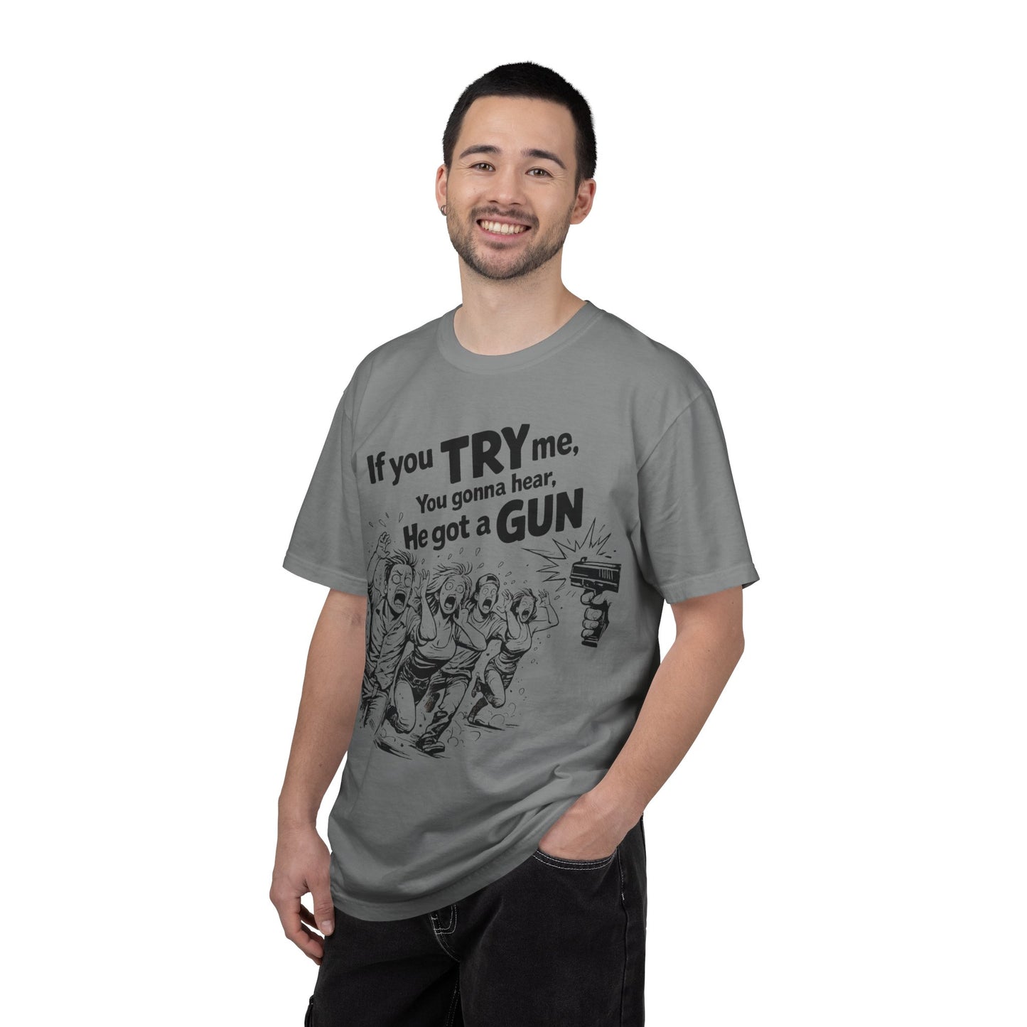 Graphic T-Shirt — "If You TRY Me You Gonna Hear He Got a GUN" Vintage Streetwear