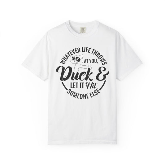 Duck & Let It Hit T-Shirt — Funny Quote Graphic Tee
